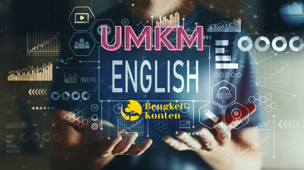 Bahasa Inggris UMKM dan Strategi Merambah Perdagangan Global