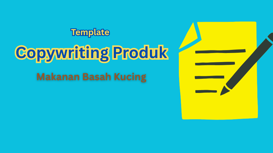 Contoh Template Copywriting untuk Produk Makanan Basah Kucing